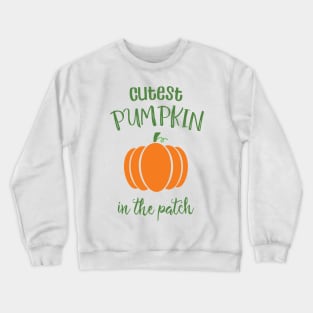 Cutest Pumpkin Crewneck Sweatshirt